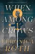 When Among Crows  Veronica Roth Cheap