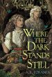 Where the Dark Stands Still  A.B. Poranek Online Hot Sale