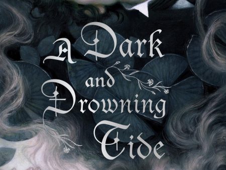 A Dark and Drowning Tide  Allison Saft For Cheap