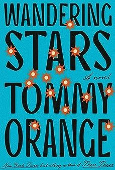 Wandering Stars  Tommy Orange Supply